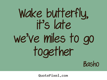 quotes-wake-butterfly_267676-3