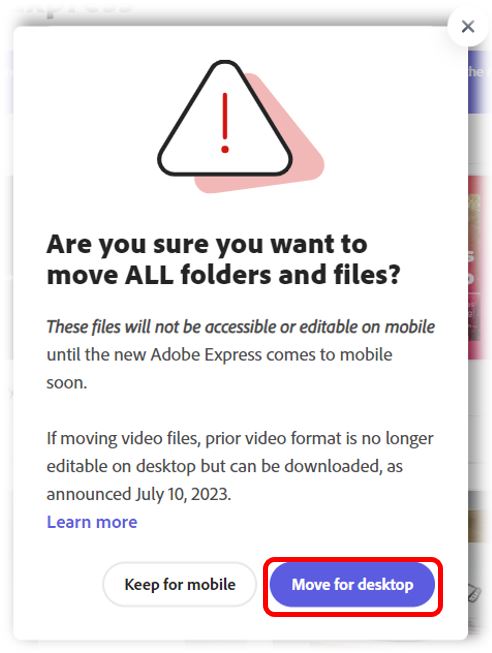 Image showing the warning screen regarding the moving of folders and files. The warning highlights that migrated files will not be accessible via the mobile app until the new version of Express is also released on these platforms. It also warns that when moving video files, that they will longer be editable and instead will be downloadable as MP4 files.