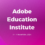 Upcoming Adobe Education Institute sessions on Adobe Express