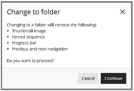 Image shows the warning message that appears when a learning Module with advanced features configured is about to be converted into a standard Blackboard Folder.